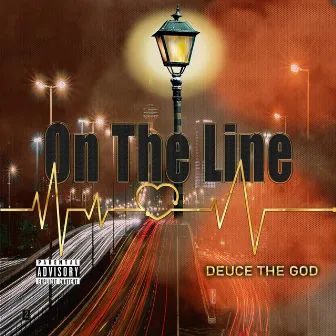 On the Line by Deuce The GOD