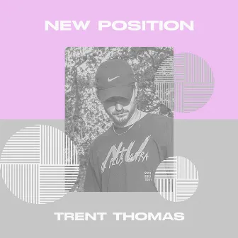 NEW POSITION by Trent Thomas