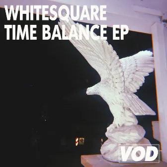 Time Balance EP by Whitesquare