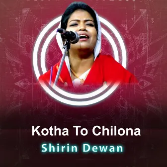 Kotha To Chilona by Shirin Dewan