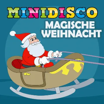 Magische Weihnacht by Minidisco Deutsch