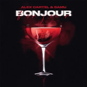 Bonjour by Alex Cartel & Samu