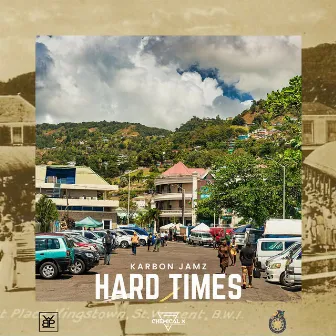 Hard Times (Bread & Butter) by Karbon Jamz