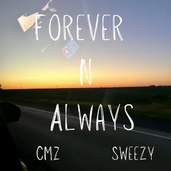 FOREVER N ALWAYS by CMZ