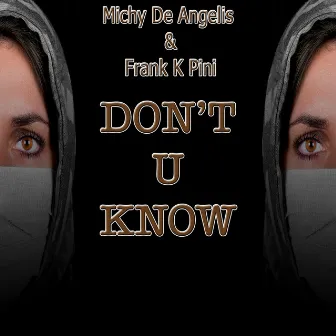 Don't U Know by Frank K Pini