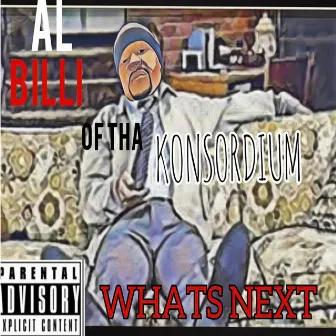 AL Billi Of Tha Konsordium What’s Next by TinT MaK