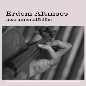 Instrumental & Düet by Erdem Altınses