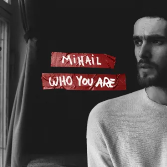 Who You Are (Remixes) by Mihail