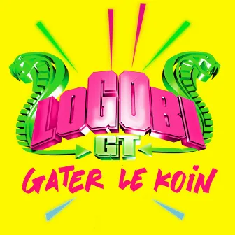 Gâter le Koin (radio edit) - Single by Logobi GT