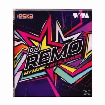 My Music - My Pleasure by Remo