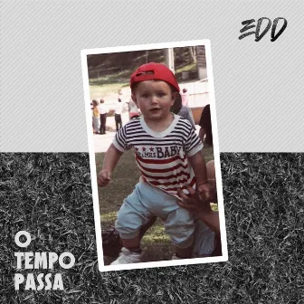 O Tempo Passa by EDD