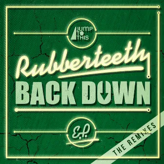 Back Down Remix EP by Rubberteeth