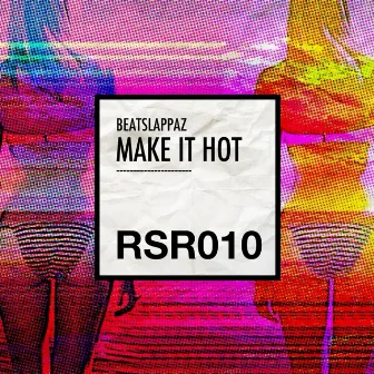 Make It Hot by Beatslappaz