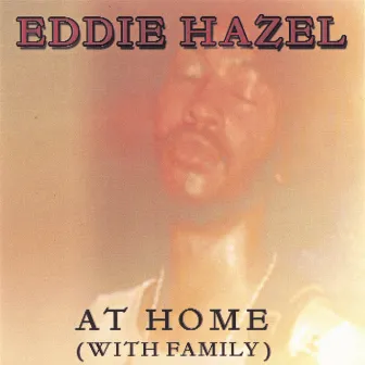 AT HOME by Eddie Hazel