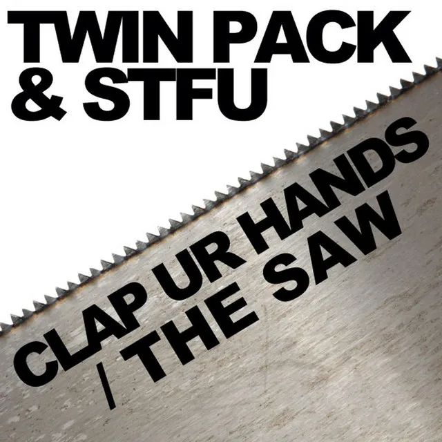 Clap Your Hands - Twin Pack vs. Stfu Edit