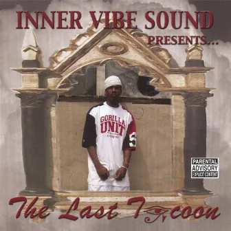 The Last Ticoon by Inner Vibe Sound