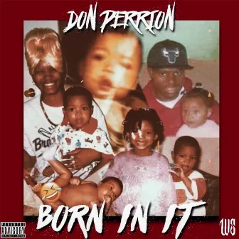 Born In It by Don Perrion