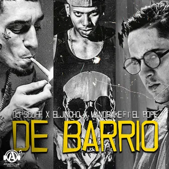 De Barrio by Mandrake El Malocorita