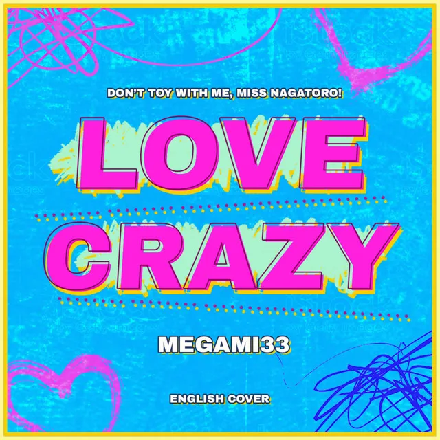 Love Crazy (From Don't Toy With Me, Miss Nagatoro 2nd Attack)