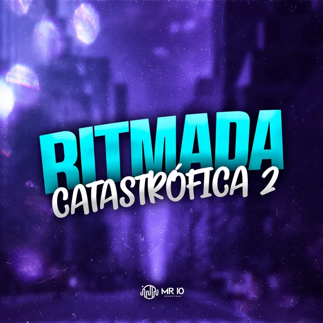 RITMADA CATASTRÓFICA 2