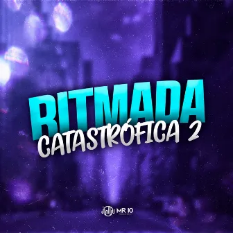 RITMADA CATASTRÓFICA 2 by Itkzin