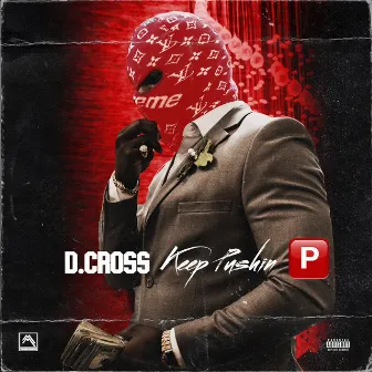 Keep Pushin P by D.Cross