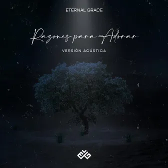 Razones Para Adorar (Versión Acústica) by Eternal Grace