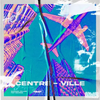 Centre-ville by COLLINS