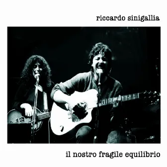 Il nostro fragile equilibrio by Riccardo Sinigallia