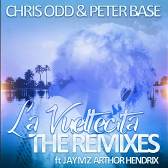 La Vueltecita – the Remixes by Peter Base