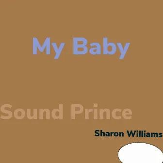 My Baby by Sound Prince