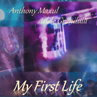 My First Life by Adele Grandulli