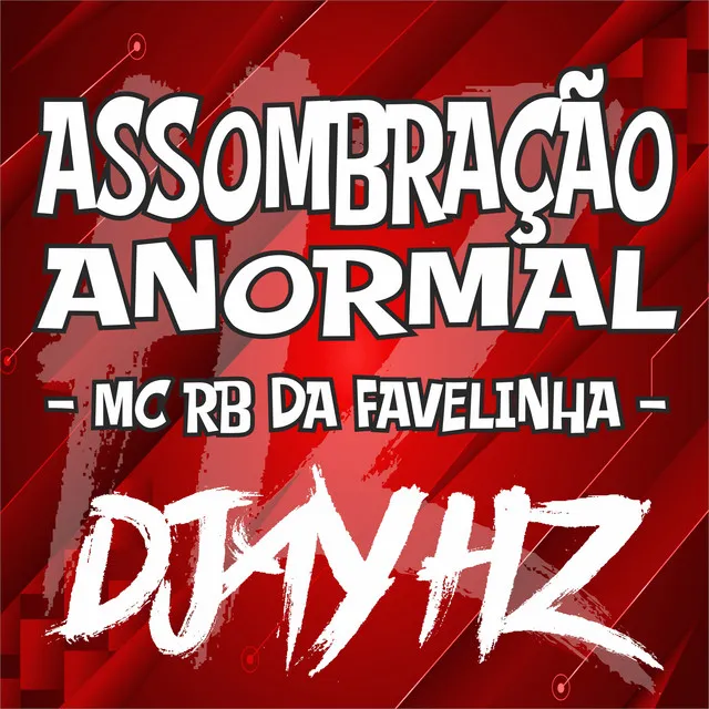 Assombração Anormal