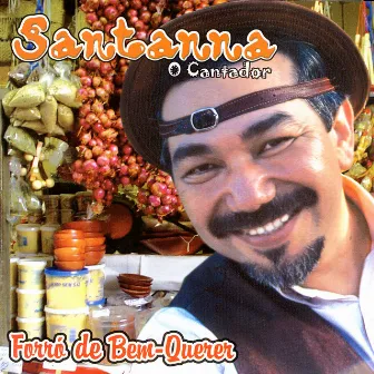 Forró de Bem-Querer by Santanna 