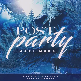 Post party by Moti mora