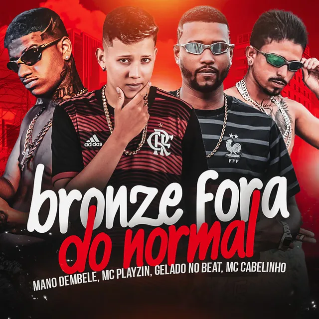 Bronze Fora do Normal