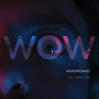 Wow by Agronomist