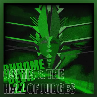 Osiris & The Hall Of Judges by Chrome Devil 22