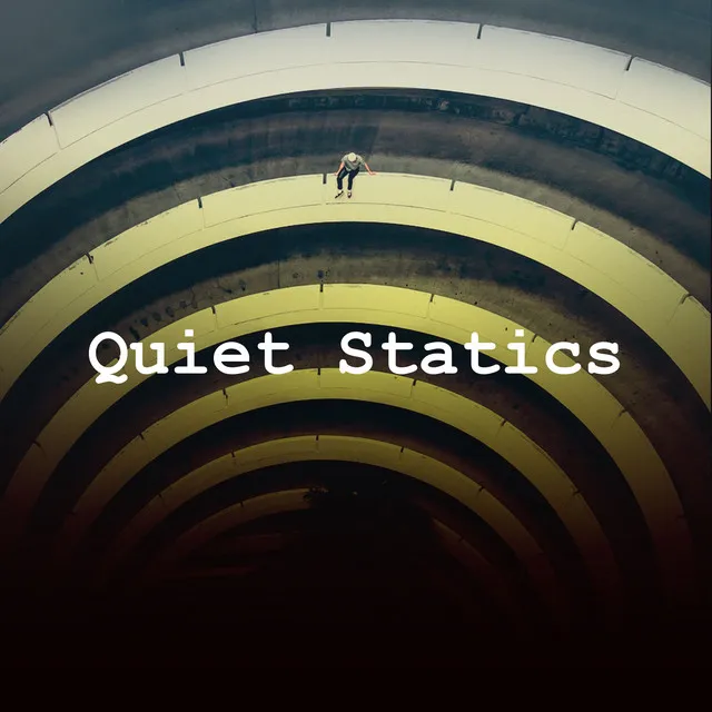 Quiet Statics