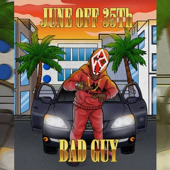 BAD GUY (Radio Edit) by June off 35th