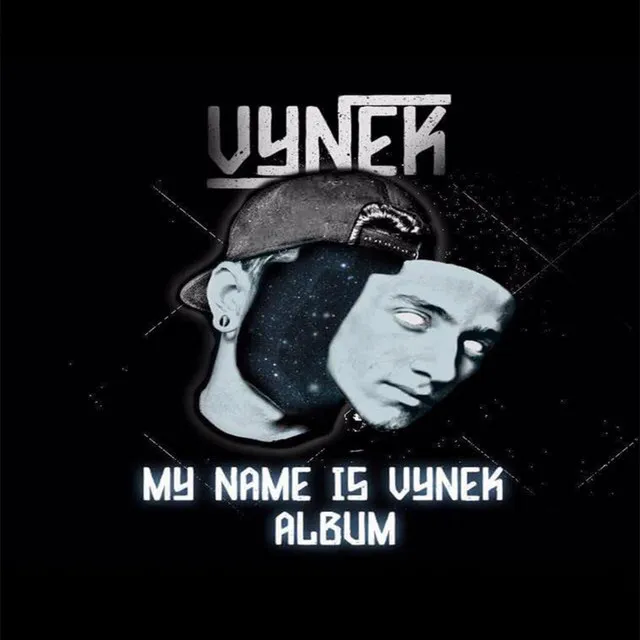 My Name Is Vynek S