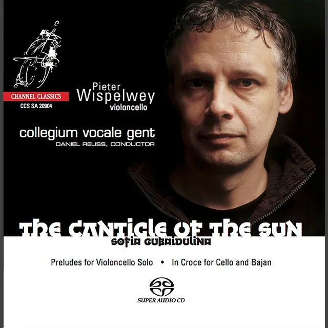 Gubaidulina: The Canticle of the Sun, Preludes for Violoncello Solo & In Croce