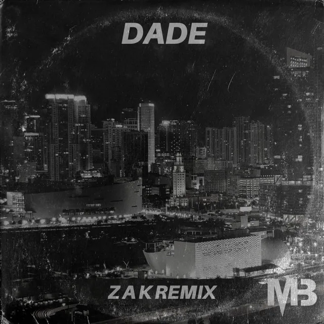 Dade - Z A K Remix