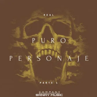 Puro Personaje, Pt. 1 (Real) by La Guerrilla Musick