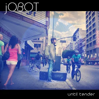 Until Tender by jOBOT