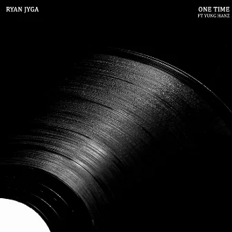 One Time by Ryan Jyga