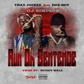 Run on Sentence (O.J. Simpson) [feat. Doe Boy] by Tray Joinzz