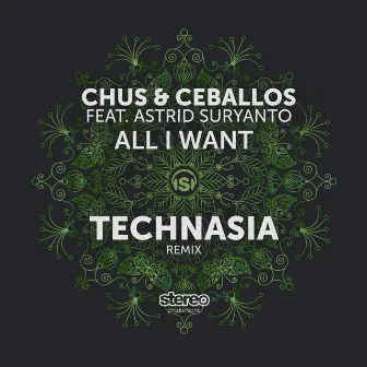 All I Want (Technasia Remix) by Chus & Ceballos