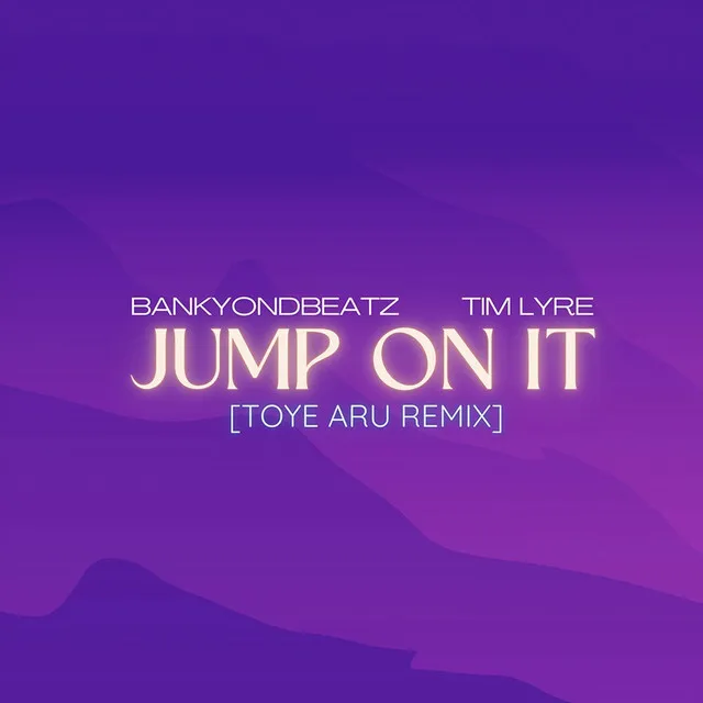 Jump On It - Toye Aru Remix