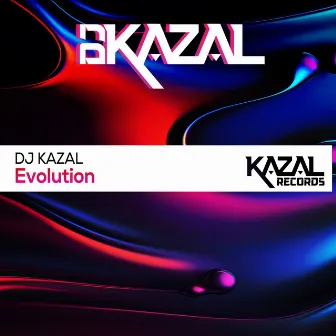 Evolution by DJ Kazal